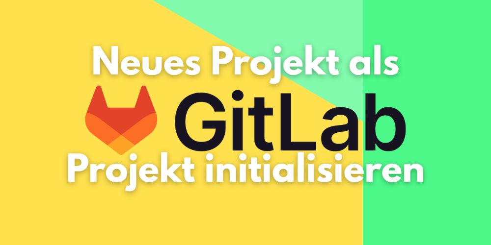 Projekt als GitLab-Projekt initialisieren