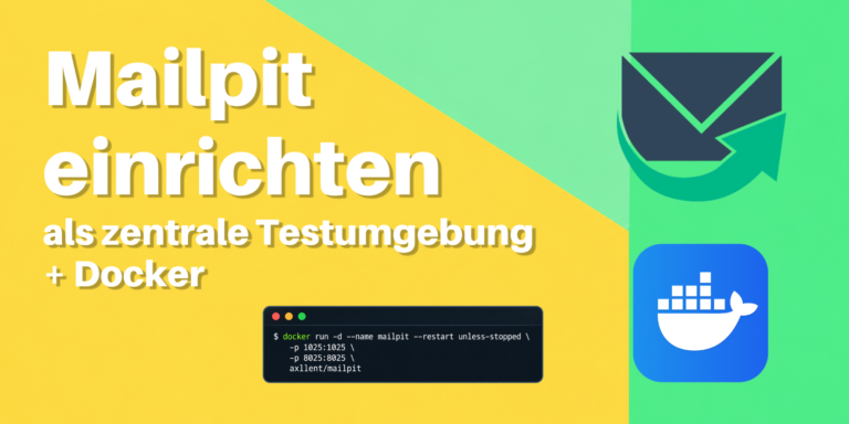 Mailpit in WSL mit Docker Engine einrichten für lokale Projekte